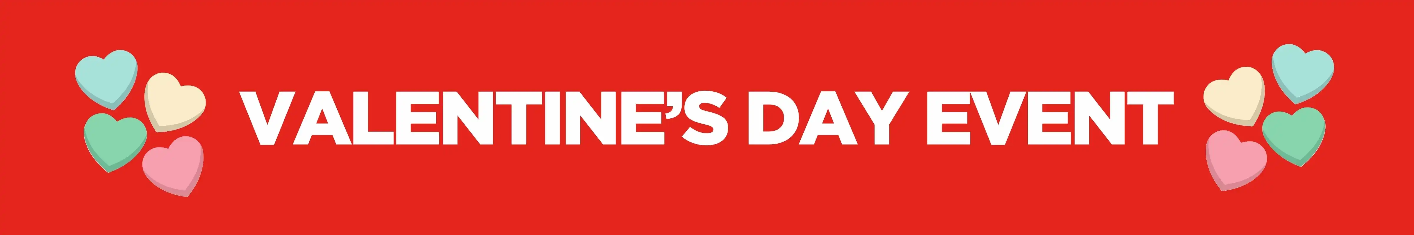 Neon blue, yellow and pink candy hearts surround "VALENTINE'S DAY EVENT" in red font all capital letters.
